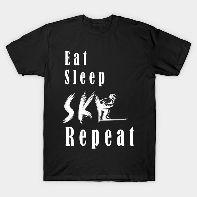 eat sleep ski repeat T-Shirt by dex1one